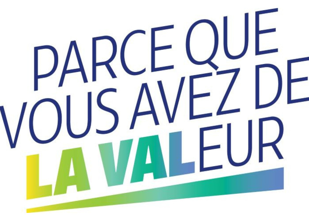 Parce que vous avez de LA VALEUR